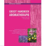 Natuurlijk wegwijs - Groot handboek aromatherapie